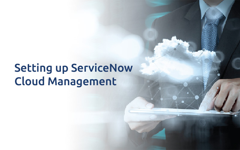 Setting up ServiceNow Cloud Management