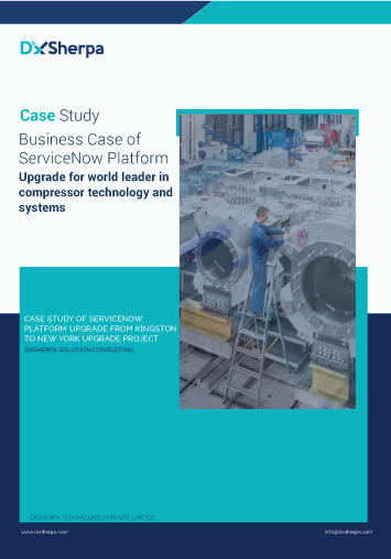 Business Case for ServiceNow Platform Upgrade from Kingston to New York_Case Study