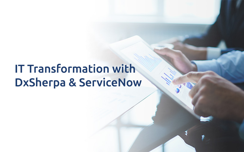 IT Transformation with DxSherpa & ServiceNow