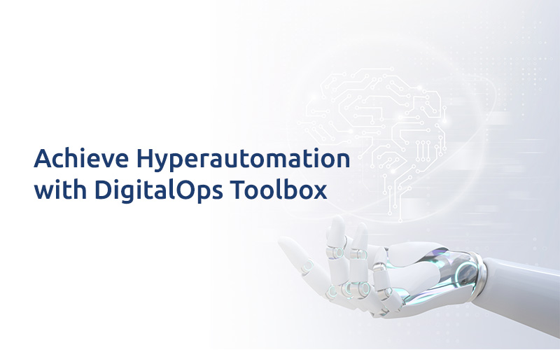 Achieve Hyperautomation with DigitalOps Toolbox