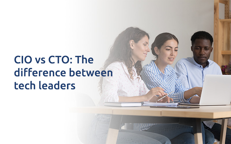 CIO vs CTO: The difference between tech leaders