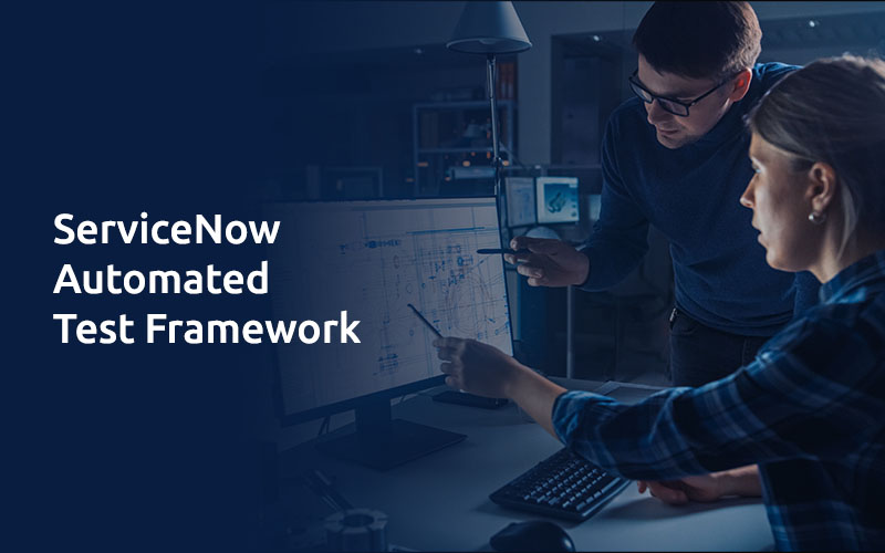 ServiceNow Automated Test Framework