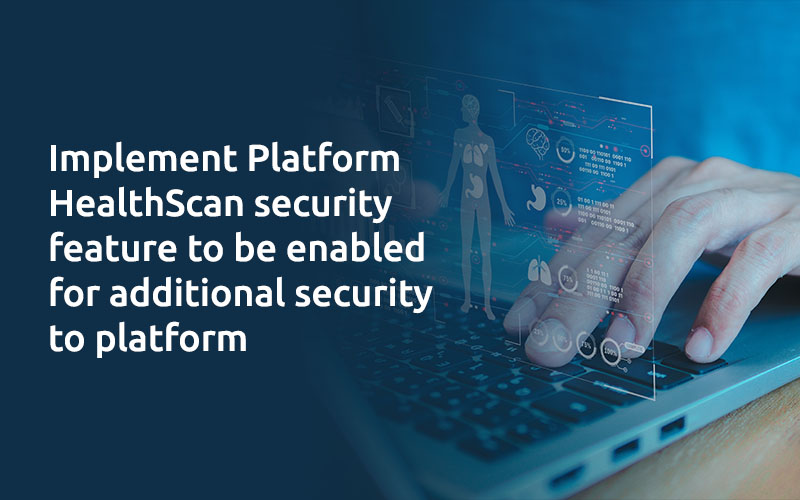 Implement Platform HealthScan security